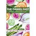 The Daniel Fast: Biblical and Scientific Facts - Hardcover