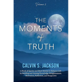 The Moments of Truth: Volume 2 - Paperback