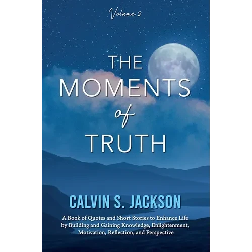 The Moments of Truth: Volume 2 - Paperback