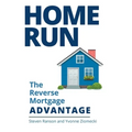 Home Run: The Reverse Mortgage Advantage - Hardcover