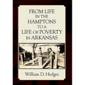 From Life in the Hamptons to a Life of Poverty in Arkansas - Hardcover