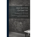 Descriptive Geometry: Prepared for the use of the Students of the Massachusetts Institute of Technology, Boston, Mass - Hardcover