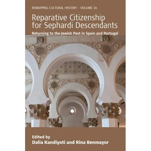 Reparative Citizenship for Sephardi Descendants: Returning to the Jewish Past in Spain and Portugal - Paperback
