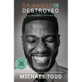 Damaged But Not Destroyed: From Trauma to Triumph - Paperback