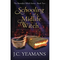 Schooling of a Midlife Witch - Paperback
