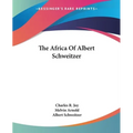 The Africa Of Albert Schweitzer - Paperback