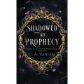 Shadowed by Prophecy - Hardcover