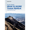 Iran Is More Than Persia: Ethnic Politics in Iran - Hardcover