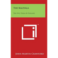 The Kalevala: The Epic Poem of Finland - Hardcover