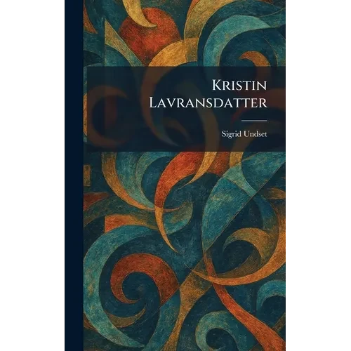 Kristin Lavransdatter - Hardcover