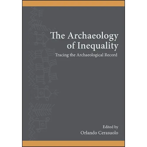 The Archaeology of Inequality: Tracing the Archaeological Record