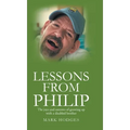 Lessons From Philip: The joys and sorrows of growing up with a disabled brother - Hardcover