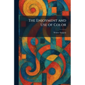 The Enjoyment and Use of Color - Paperback