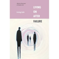 Living on After Failure: Affective Structures of Modern Life - Hardcover