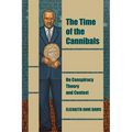The Time of the Cannibals: On Conspiracy Theory and Context - Paperback