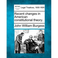 Recent Changes in American Constitutional Theory. - Paperback