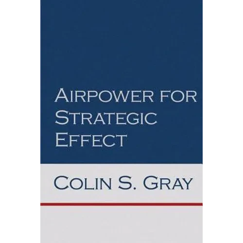 Airpower for Strategic Effect - Paperback