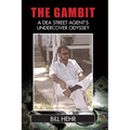 The Gambit: A DEA Agent's Undercover Odyssey - Paperback