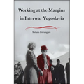 Working at the Margins in Interwar Yugoslavia - Hardcover