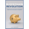 Bitcoin Revolution: A Beginners' Guide to Make Profit with cryptocurrencies. Invest Today in the Money of Tomorrow - Hardcover