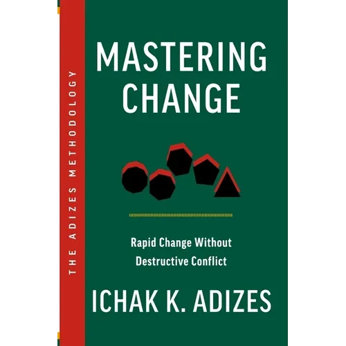 Mastering Change: Rapid Change Without Destructive Conflict - Paperback
