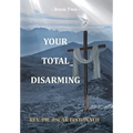 Your Total Disarming: Book 2 - Hardcover