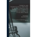 Chemical and Pharmaceutical Directory of All the Chemicals and Preparations (Compound Drugs) Now in General Use in the Drug Trade: Their Names and Syn - Hardcover