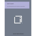 Lost Light: An Interpretation of Ancient Scriptures - Hardcover