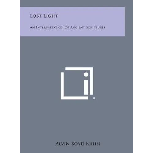 Lost Light: An Interpretation of Ancient Scriptures - Hardcover