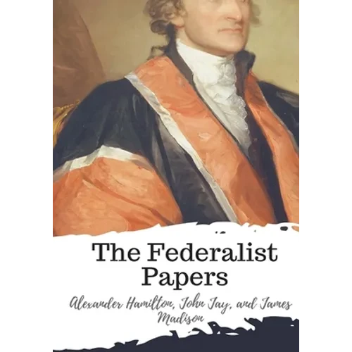 The Federalist Papers - Paperback
