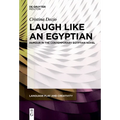 Laugh Like an Egyptian: Humour in the Contemporary Egyptian Novel - Paperback