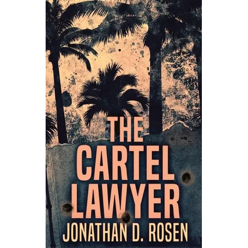 The Cartel Lawyer - Hardcover