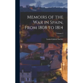 Memoirs of the War in Spain, From 1808 to 1814; Volume 2 - Hardcover
