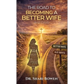 The Road to Becoming a Better Wife in 21 Days - Hardcover