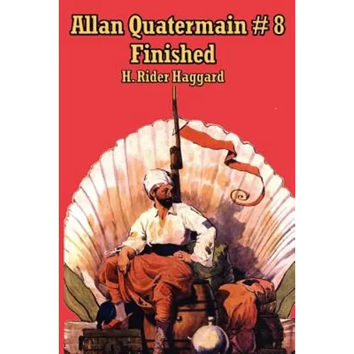Allan Quatermain #8: Finished - Paperback