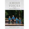 Amish Voices, Volume 2: In Their Own Words 1993-2020 - Hardcover