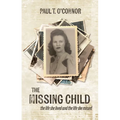 The Missing Child: The Life She Lived and a Life She Missed