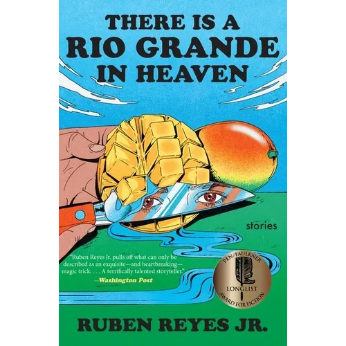 There Is a Rio Grande in Heaven: Stories - Paperback
