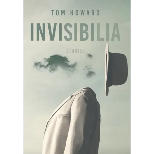 Invisibilia: Stories - Hardcover