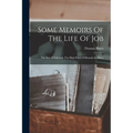 Some Memoirs Of The Life Of Job: The Son Of Solomon The High Priest Of Boonda In Africa