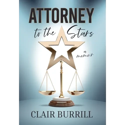 Attorney to the Stars: A Memoir - Hardcover