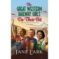 The Great Western Railway Girls Do Their Bit - Hardcover