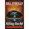 Killing the SS: The Hunt for the Worst War Criminals in History - Paperback