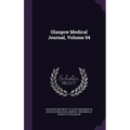 Glasgow Medical Journal, Volume 54 - Hardcover