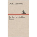 The Story of a Nodding Donkey - Hardcover