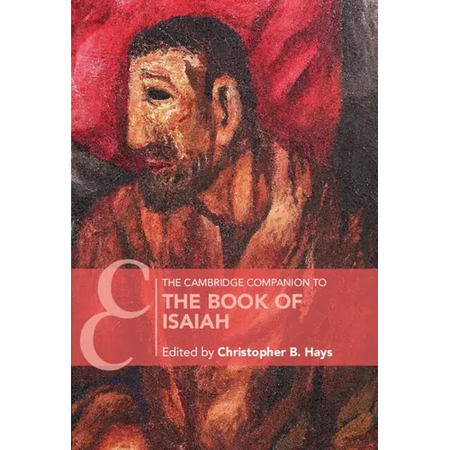 The Cambridge Companion to the Book of Isaiah - Hardcover