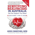 Surviving Healthcare in Australia: Get the Support You Need - Paperback