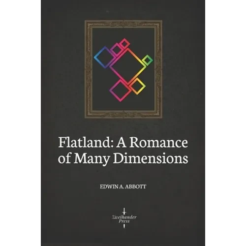 Flatland: A Romance of Many Dimensions (Illustrated) - Paperback