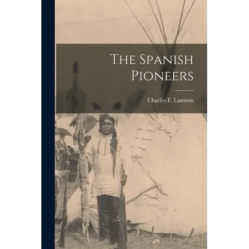 The Spanish Pioneers - Paperback