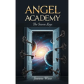 Angel Academy: The Seven Keys - Hardcover